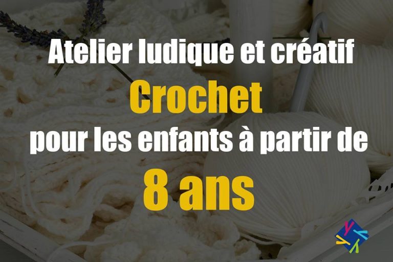 Atelier ludique et créatif : Crochet pour les enfants à partir de 8 ans